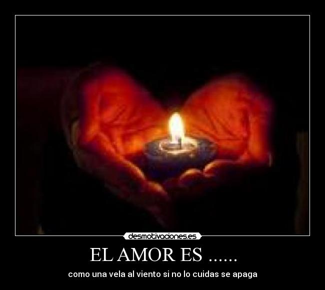 EL AMOR ES ...... - 