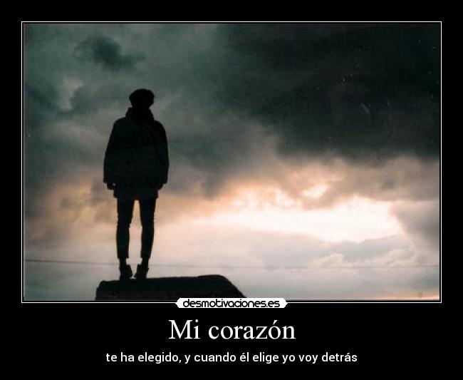 carteles corazon corazon elegir dsa desmotivaciones