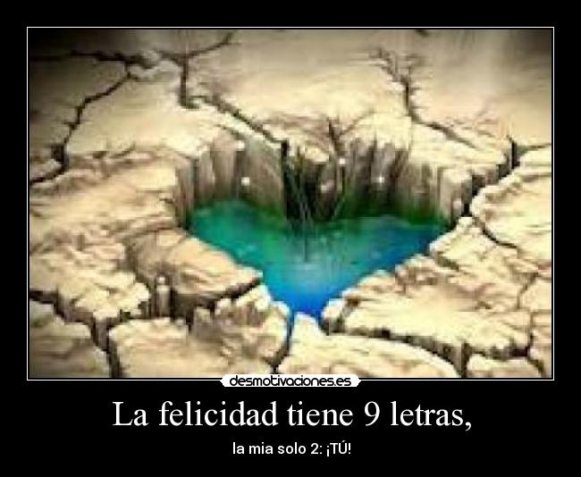 La felicidad tiene 9 letras, - 
