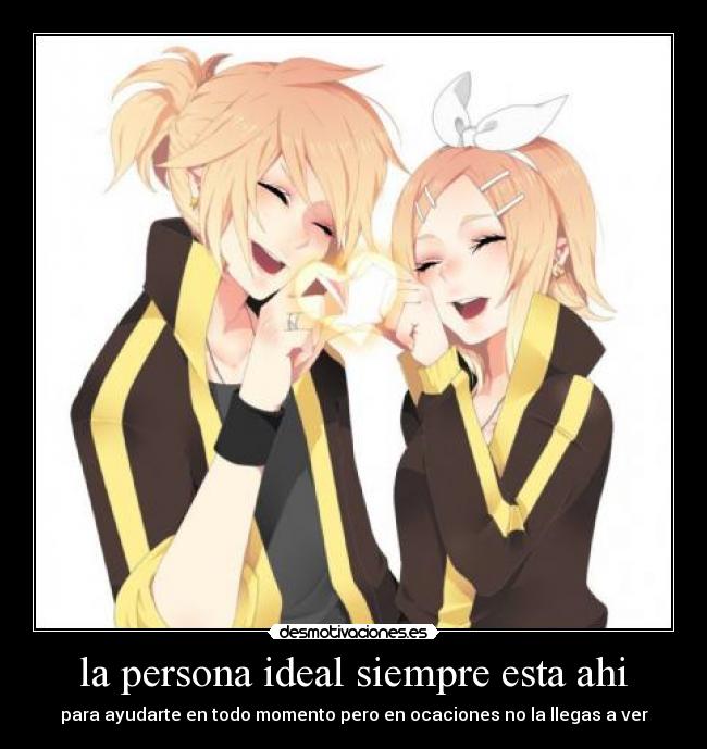 la persona ideal siempre esta ahi -