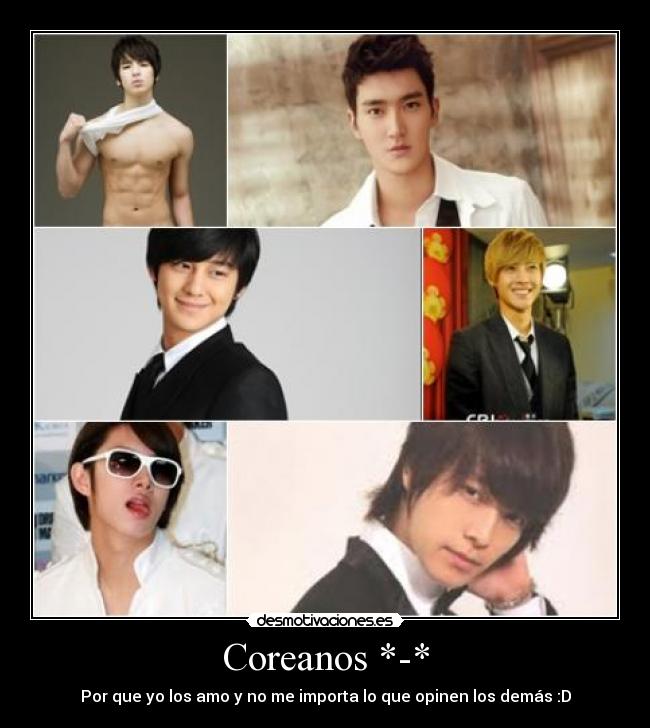 Coreanos *-* - Por que yo los amo y no me importa lo que opinen los demás :D