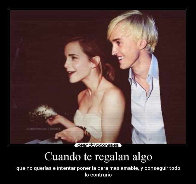 Cuando te regalan algo -