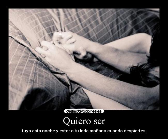 Quiero ser -