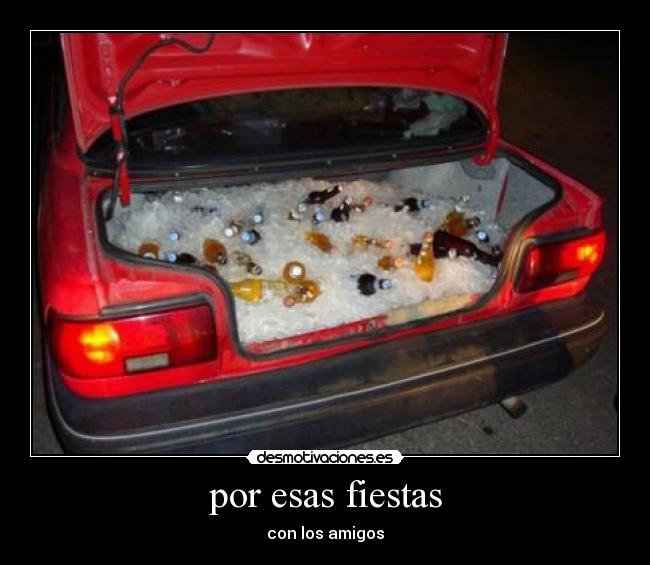 por esas fiestas - con los amigos