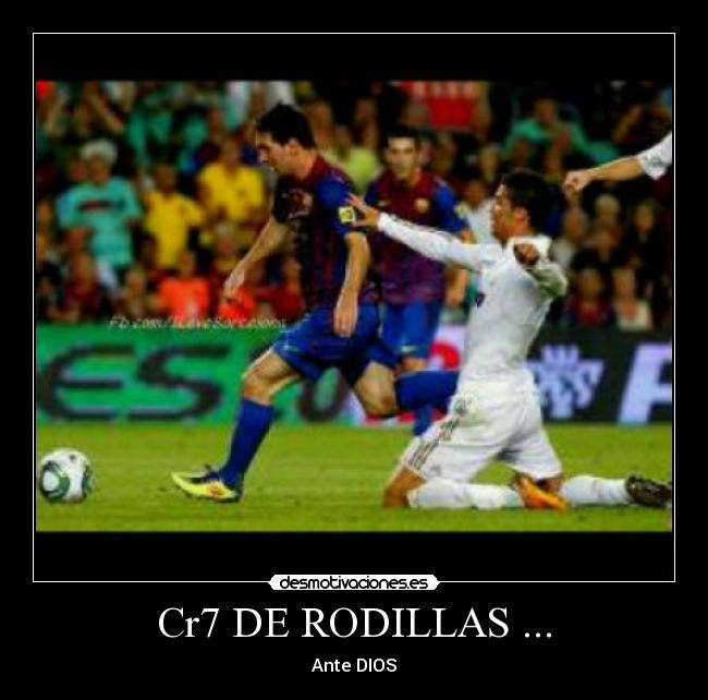 Cr7 DE RODILLAS ... -