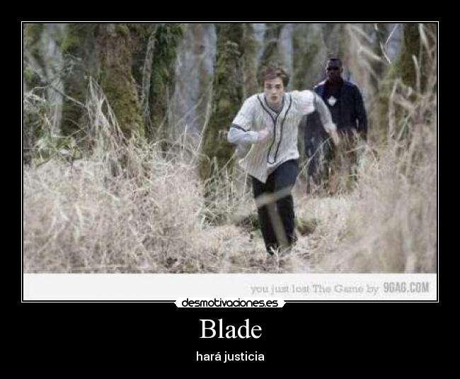 Blade - hará justicia