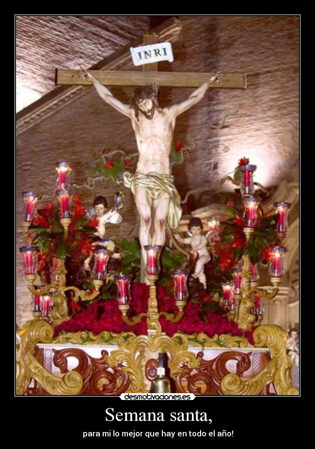 Semana santa, - para mi lo mejor que hay en todo el año!