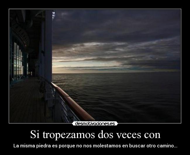 Si tropezamos dos veces con -