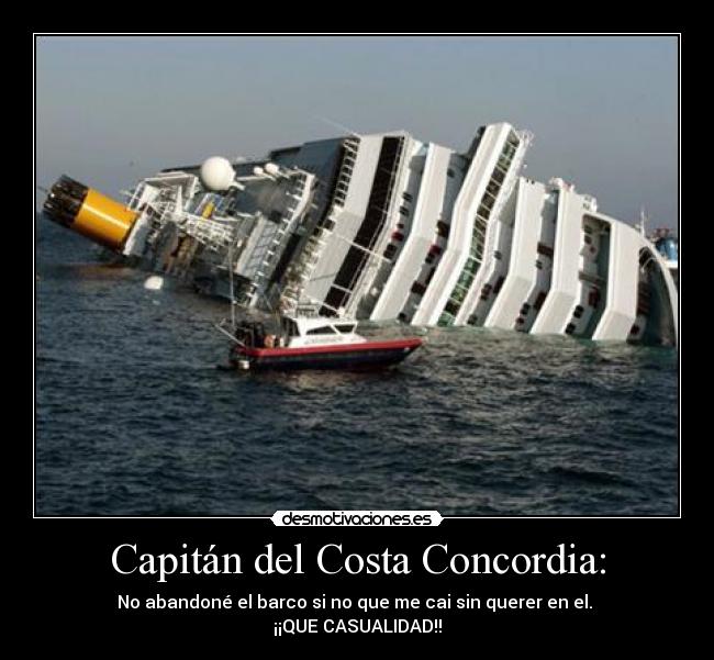 Capitán del Costa Concordia: -