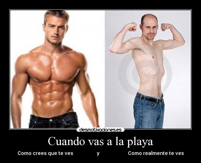 Cuando vas a la playa - Como crees que te ves y Como realmente te ves