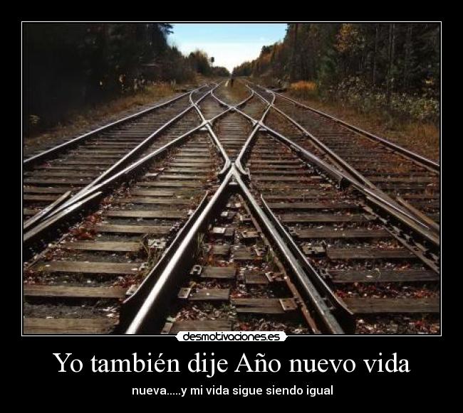 Yo también dije Año nuevo vida - 