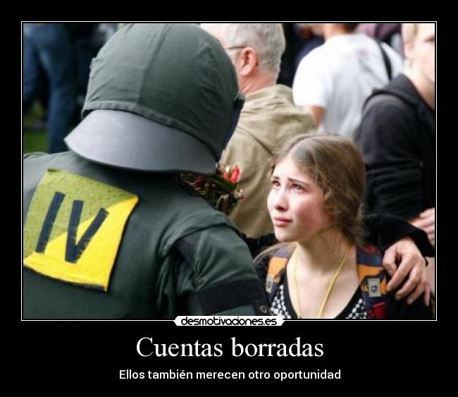 Cuentas borradas - Ellos también merecen otro oportunidad