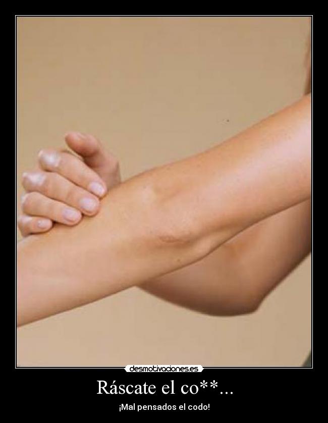 Ráscate el co**... - 