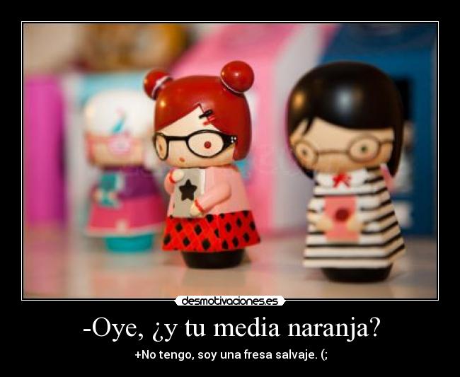 carteles naranjas fresas desmotivaciones