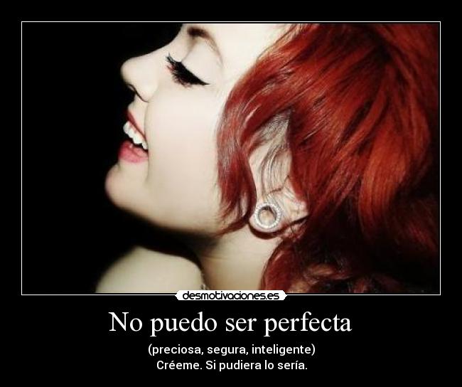 No puedo ser perfecta -