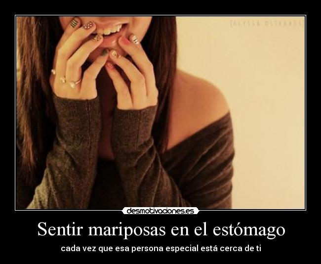 Sentir mariposas en el estómago - 