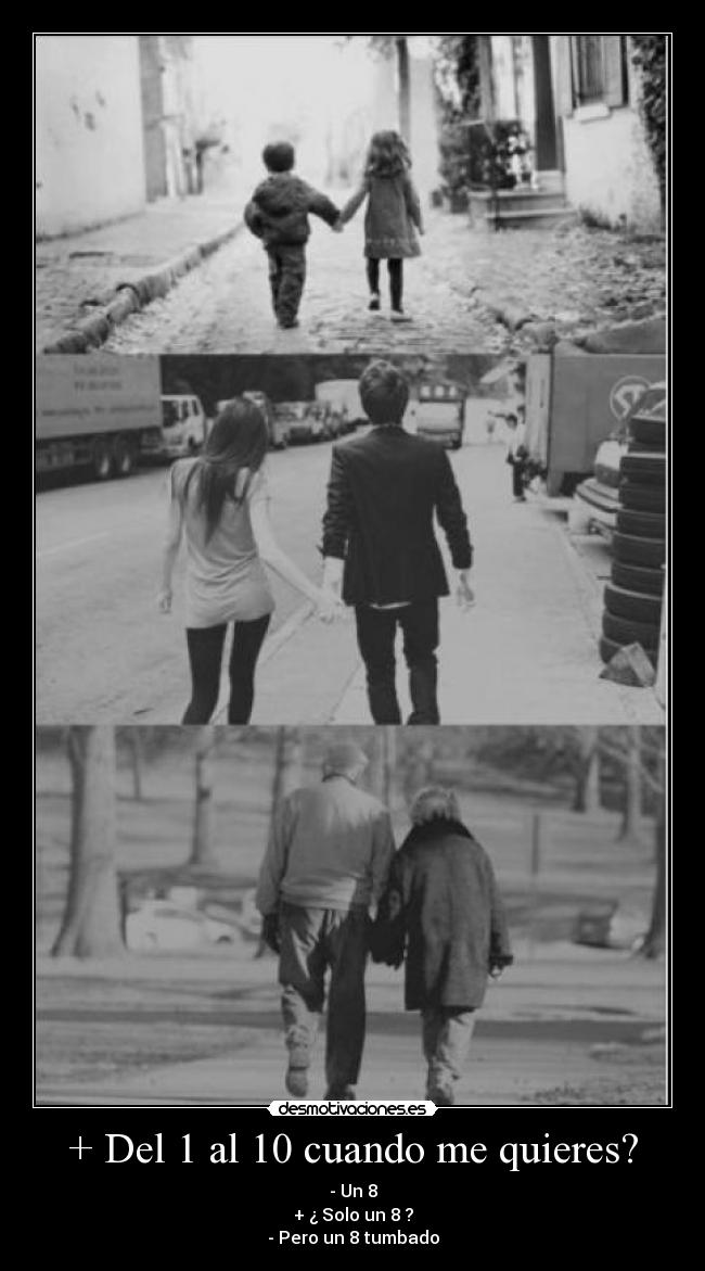 + Del 1 al 10 cuando me quieres? - 