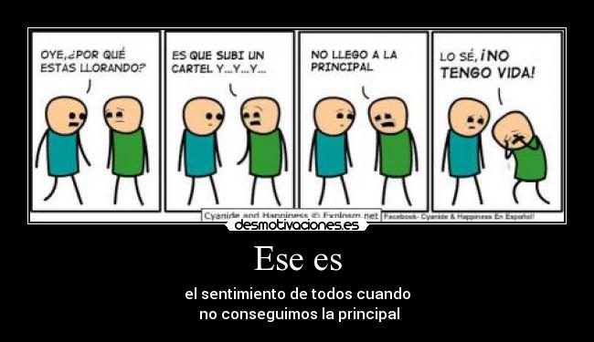 Ese es - el sentimiento de todos cuando
 no conseguimos la principal