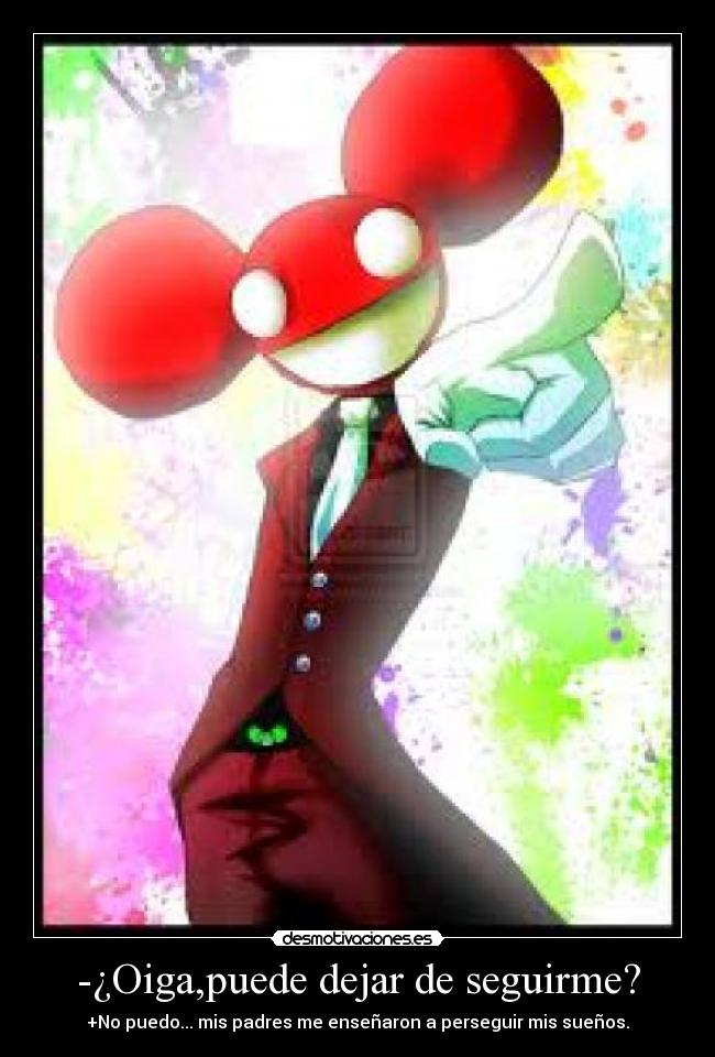 -¿Oiga,puede dejar de seguirme? - 