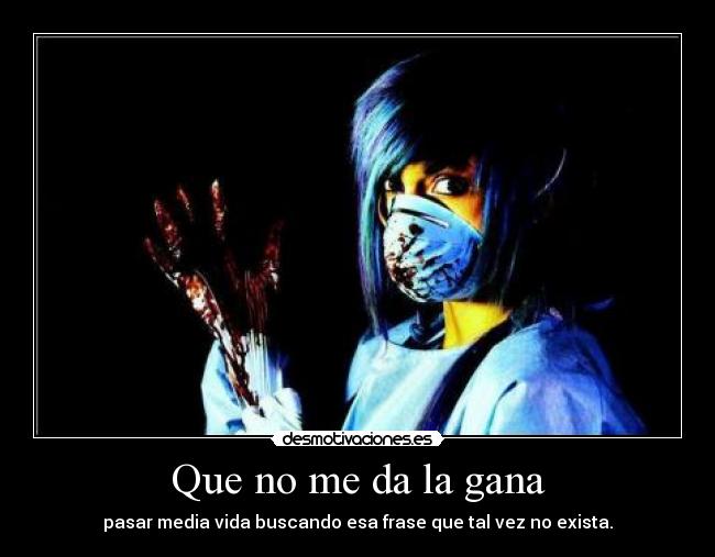 Que no me da la gana - 