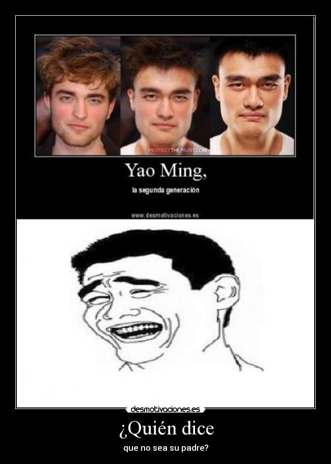 ¿Quién dice - que no sea su padre?