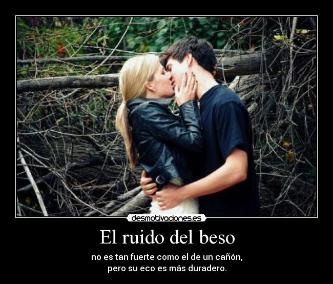 El ruido del beso -