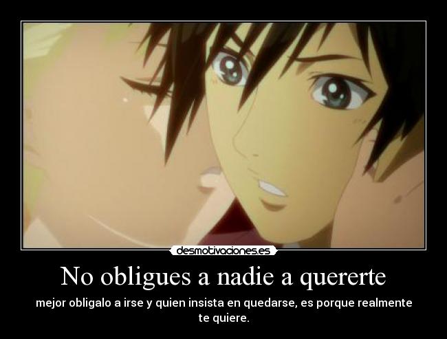 No obligues a nadie a quererte -