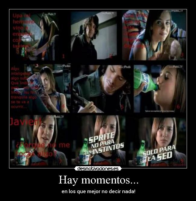 Hay momentos... - en los que mejor no decir nada!