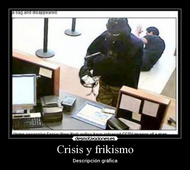 Crisis y frikismo - Descripción gráfica
