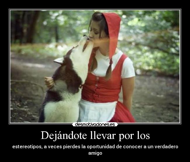 Dejándote llevar por los - 