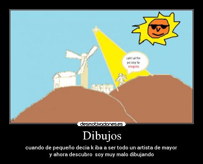 Dibujos - cuando de pequeño decia k iba a ser todo un artista de mayor
y ahora descubro soy muy malo dibujando