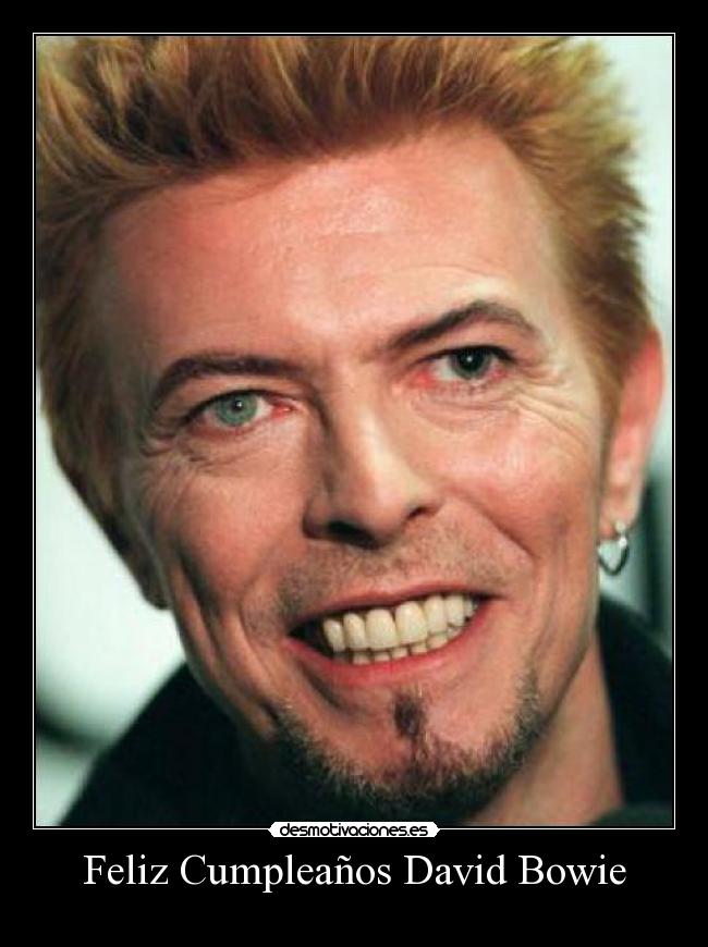 Feliz Cumpleaños David Bowie -