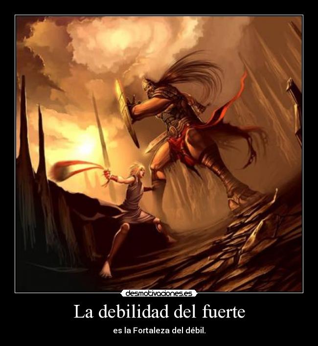 La debilidad del fuerte -