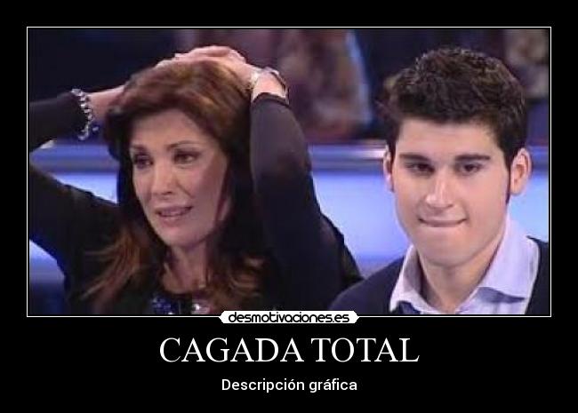 CAGADA TOTAL -