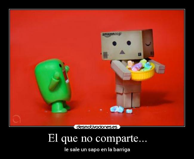 El que no comparte... - 