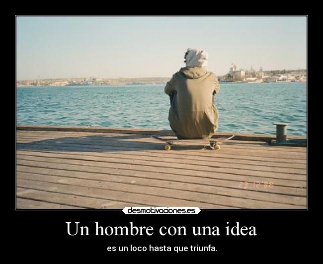 Un hombre con una idea - 