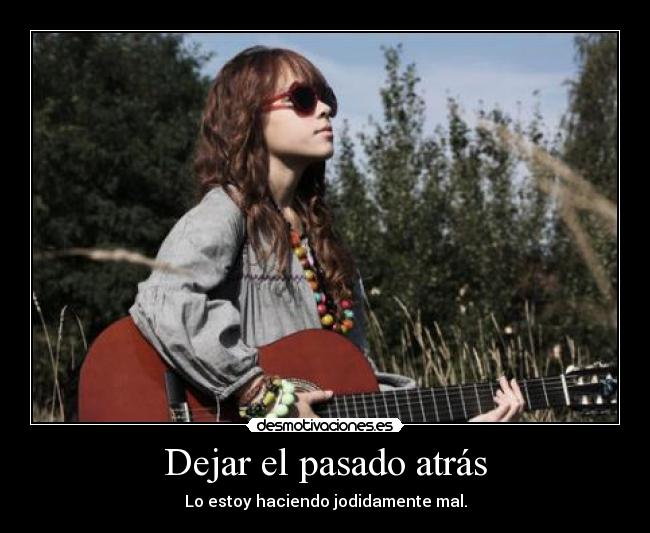 Dejar el pasado atrás - 