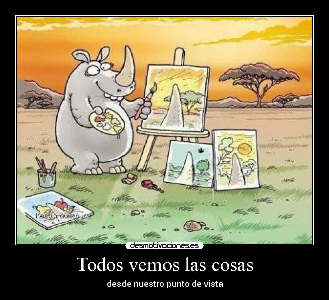 Todos vemos las cosas - 