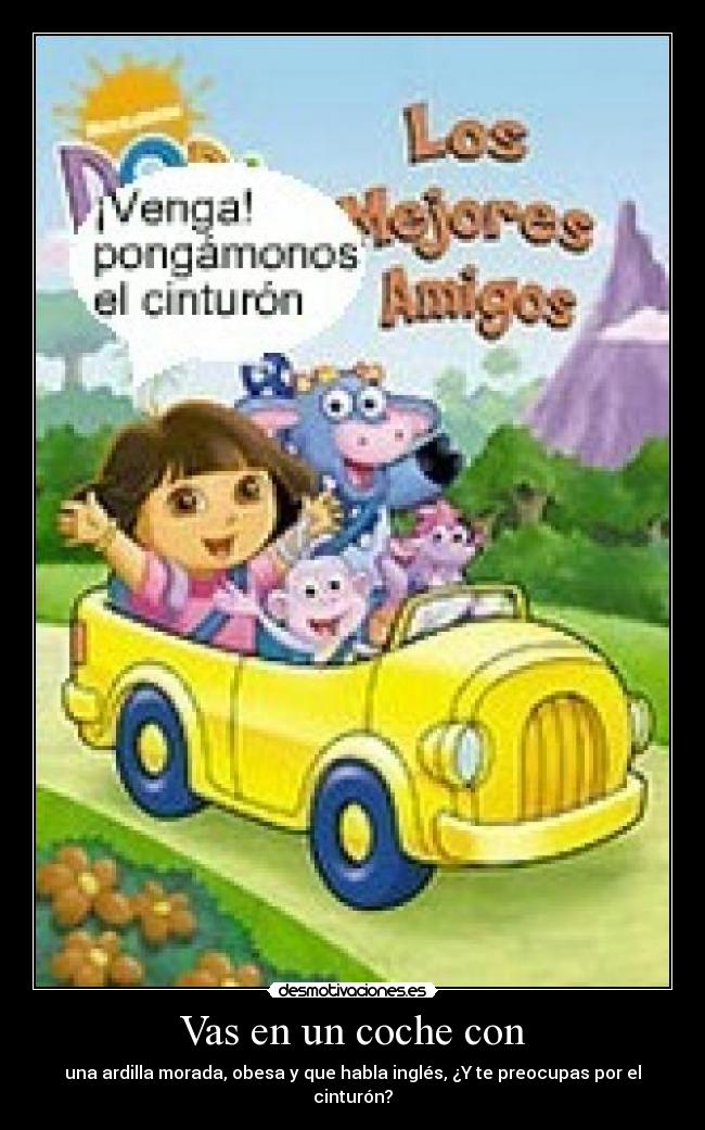 Vas en un coche con - 