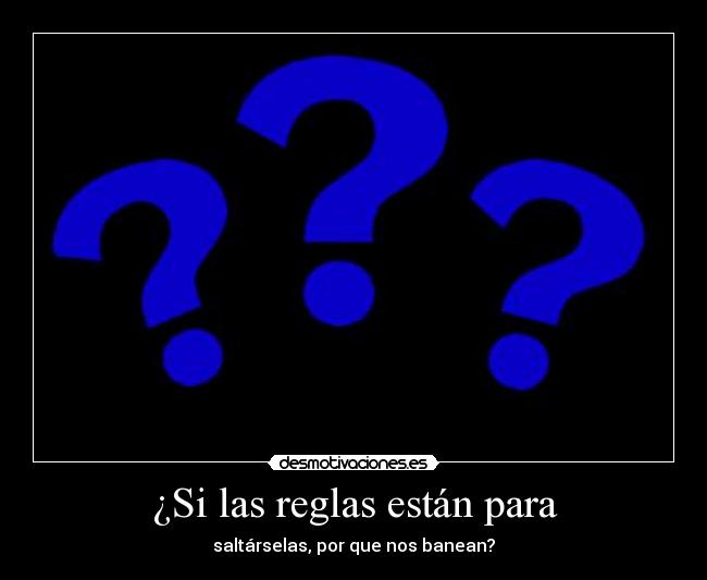 ¿Si las reglas están para -