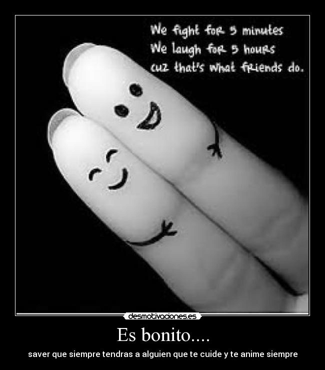 Es bonito.... -