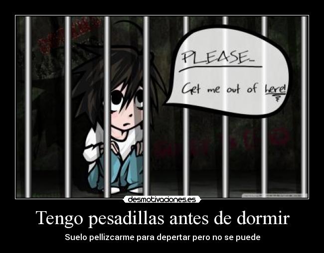 Tengo pesadillas antes de dormir - Suelo pellizcarme para depertar pero no se puede