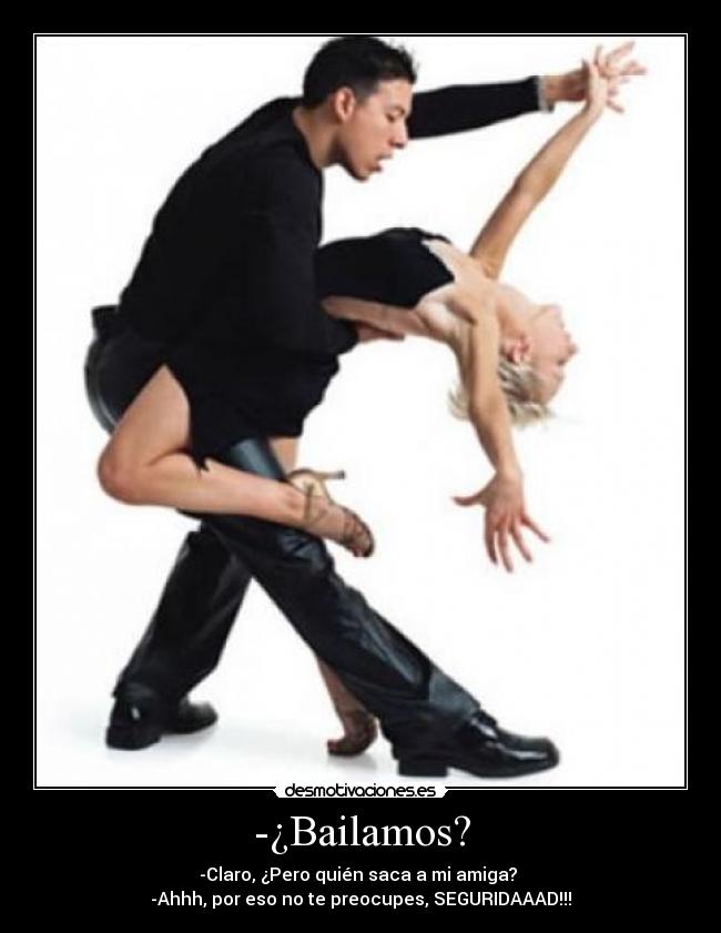 -¿Bailamos? - 