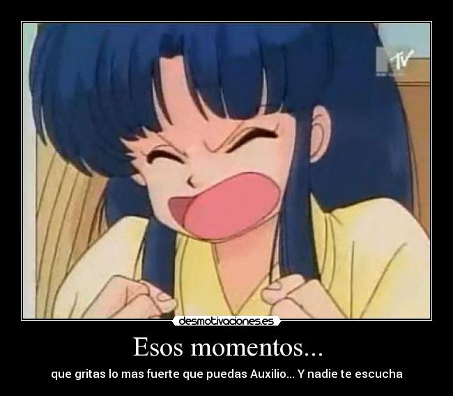 Esos momentos... - 