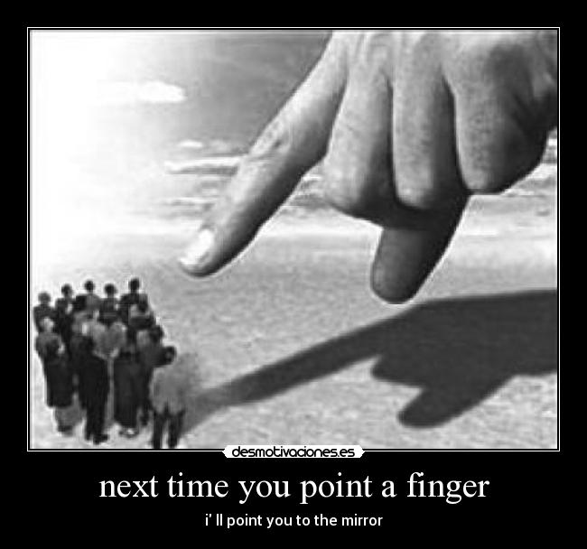 next time you point a finger - 