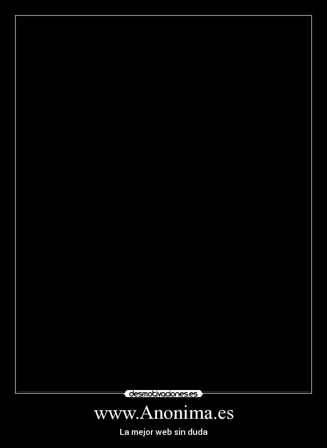 www.Anonima.es - La mejor web sin duda