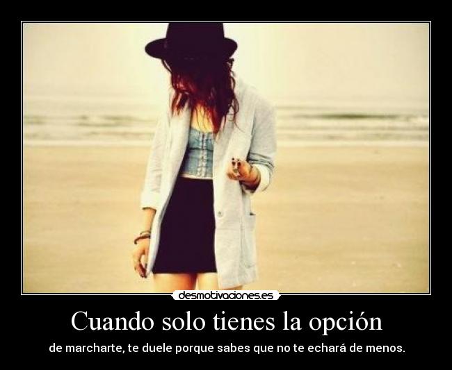 Cuando solo tienes la opción - 