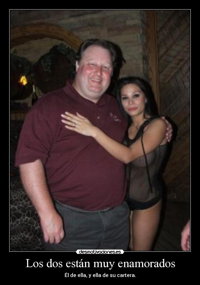 Los dos están muy enamorados - Él de ella, y ella de su cartera.