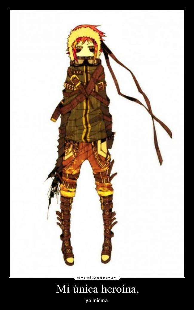 Mi única heroína, -