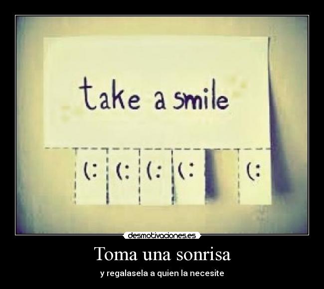 Toma una sonrisa -